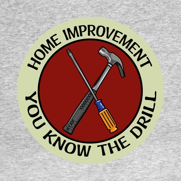 Home Improvement You Know the Drill Badge by LadyCaro1